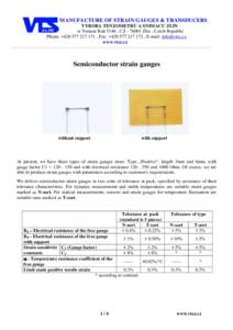 MANUFACTURE OF STRAIN GAUGES & TRANSDUCERS VYROBA TENZOMETRU A SNIMACU ZLIN tr.Tomase Bati 5146 , CZZlin , Czech Republic Phone: + , Fax: + , E-mail:  www.vtsz.cz