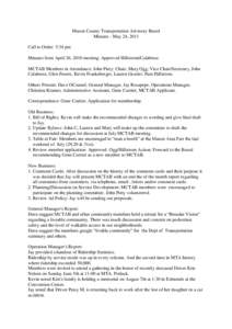 Mason County Transportation Advisory Board Minutes - May 24, 2011 Call to Order: 5:34 pm Minutes from April 26, 2010 meeting: Approved Hillstrom/Calabrese. MCTAB Members in Attendance: John Piety: Chair, Mary Ogg; Vice C