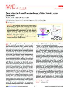 LETTER pubs.acs.org/NanoLett Expanding the Optical Trapping Range of Lipid Vesicles to the Nanoscale Poul M. Bendix and Lene B. Oddershede*