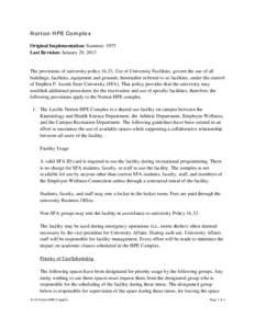 Norton HPE Complex Original Implementation: Summer, 1975 Last Revision: January 29, 2013 The provisions of university policy 16.33, Use of University Facilities, govern the use of all buildings, facilities, equipment and