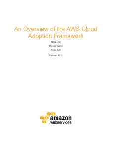 An Overview of the AWS Cloud Adoption Framework Miha Kralj Pervez Kazmi Andy Ruth February 2015