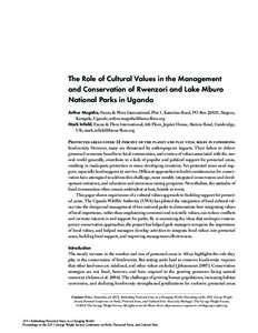 The Role of Cultural Values in the Management and Conservation of Rwenzori and Lake Mburo National Parks in Uganda Arthur Mugisha, Fauna & Flora International, Plot 1, Katarima Road, PO Box 22635, Naguru, Kampala, Uganda