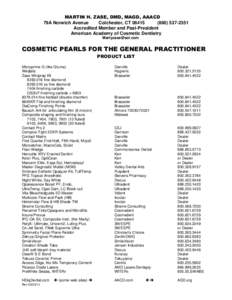 MARTIN H. ZASE, DMD, MAGD, AAACD 79A Norwich Avenue Colchester, CT[removed]2351 Accredited Member and Past-President American Academy of Cosmetic Dentistry