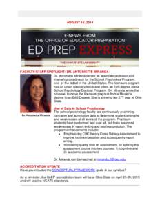 AUGUST 14, 2014  FACULTY/STAFF SPOTLIGHT: DR. ANTOINETTE MIRANDA Dr. Antoinette Miranda serves as associate professor and internship coordinator for the School Psychology Program, one of the oldest in the United States. 