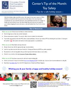 Center’s Tip of the Month: Toy Safety -- Tips for a safe holiday season -With the holidays right around the corner, the season of new toys is upon us. While children are focused on the fun, parents know that safety is 