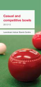 Casual and competitive bowlsLewisham Indoor Bowls Centre