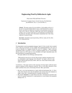 Engineering Proof by Reflection in Agda Paul van der Walt and Wouter Swierstra Department of Computer Science, Utrecht University, The Netherlands ,   Abstract. This paper explores the