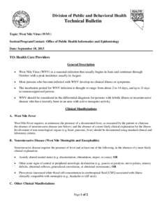 Division of Public and Behavioral Health  Technical Bulletin Topic: West Nile Virus (WNV) Section/Program/Contact: Office of Public Health Informatics and Epidemiology Date: September 10, 2013