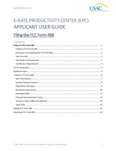 Last Modified: MayE-RATE PRODUCTIVITY CENTER (EPC) APPLICANT USER GUIDE Filing the FCC Form 498 Contents