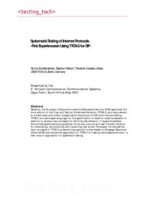 SystematicTestingofInternetProtocols -FirstExperiencesinUsingTTCN-3forSIP- By Ina Schieferdecker, Stephan Pietsch, Theofanis Vassiliou-Gioles GMD FOKUS, Berlin, Germany