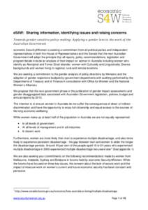 eS4W: Sharing information, identifying issues and raising concerns Towards gender-sensitive policy-making: Applying a gender lens to the work of the Australian Government economic Security4Women is seeking a commitment f
