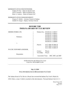 REPRESENTATIVES FOR PETITIONER: Stephen H. Paul – Baker & Daniels LLP Jon B. Laramore – Baker & Daniels LLP Brent A. Auberry – Baker & Daniels LLP REPRESENTATIVES FOR RESPONDENT: Gregory F. Zoeller – Attorney Gen