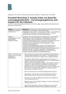 Tagung vom 30. April 2013: Berufliche und soziale Integration – Soziale Arbeit im Blindflug?  Protokoll Workshop 5: Soziale Arbeit am Rand der Leistungsgesellschaft – Forschungsergebnisse und Impulse für die Fallarb