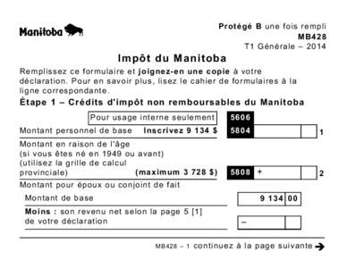 Protégé B une fois rempli MB428 T1 Générale – 2014 Impôt du Manitoba Remplissez ce formulaire et joignez-en une copie à votre