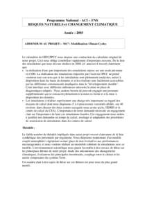 Programme National - ACI – FNS RISQUES NATURELS et CHANGEMENT CLIMATIQUE Année : 2003 ADDENDUM AU PROJET : MC2 : Modélisation Climat-Cycles  Le calendrier du GIEC/IPCC nous impose une contraction du calendrier origin