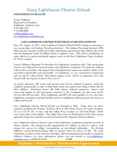 Gary Lighthouse Charter School FOR IMMEDIATE RELEASE Jeremy Williams Regional Vice President Lighthouse Academies, Inc. T[removed]