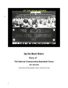 Up the Back Stairs Story of TSU National Championship Basketball Teams[removed]In the Era of Revolution, Race, and Jim Crow
