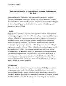 County Name and date  Guidance on Planning for Integration of Functional Needs Support Services Oklahoma Emergency Management and Oklahoma State Department of Health, Emergency Preparedness and Response Services have ado