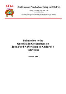 CFAC  Coalition on Food Advertising to Children PO Box 572, Kings Cross NSW 1340 www.cfac.net.au Speaking out against unhealthy food advertising to children