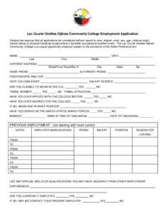 Lac Courte Oreilles Ojibwa Community College Employment Application Federal law requires that all applications be considered without regard to race, religion, color, sex, age, national origin, marital status or physical 
