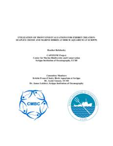 UTILIZATION OF FRONT-END EVALUATIONS FOR EXHIBIT CREATION: SEAPLEX CRUISE AND MARINE DEBRIS AT BIRCH AQUARIUM AT SCRIPPS Heather Belichesky CAPSTONE Project Center for Marine Biodiversity and Conservation