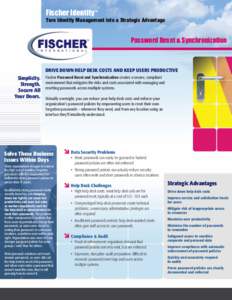 Fischer Identity™  Turn Identity Management into a Strategic Advantage Password Reset & Synchronization
