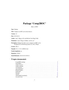 Package ‘Comp2ROC’ July 2, 2014 Type Package Title Compare two ROC curves that intersect Version 1.0 Date[removed]