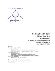 Health insurance coverage in the United States / Insurance in the United States / Charity care / Medicine / Health insurance / Healthcare in the United States / Health care in the United States / Comparison of the health care systems in Canada and the United States / Health economics / Health / Healthcare reform in the United States