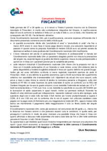 Comunicato Sindacale  FINCANTIERI Nelle giornate del 27 e 28 aprile u.s. si è tenuto a Trieste il previsto incontro con la Direzione Aziendale di Fincantieri, in merito alla contrattazione integrativa del Gruppo, in que