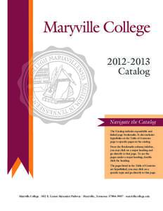 Council of Independent Colleges / Knoxville metropolitan area / Liberal arts colleges / Great South Athletic Conference / Maryville College / Isaac Anderson / Maryville / Liberal arts / Maryville University / Blount County /  Tennessee / Tennessee / Maryville /  Tennessee