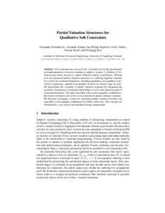 Partial Valuation Structures for Qualitative Soft Constraints Alexander Schiendorfer, Alexander Knapp, Jan-Philipp Stegh¨ofer, Gerrit Anders, Florian Siefert, and Wolfgang Reif Institute for Software & Systems Engineeri