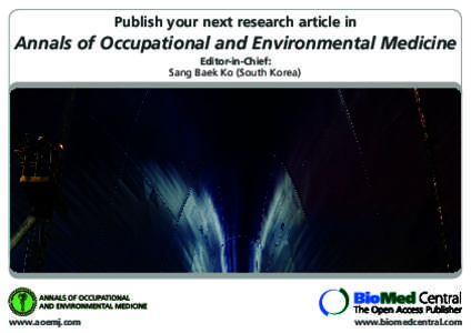 Publish your next research article in  Annals of Occupational and Environmental Medicine Editor-in-Chief: Sang Baek Ko (South Korea)