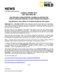 NEWS FOR IMMEDIATE RELEASE DONALD TRUMP OUT. NAT GEO WILD IN!