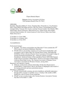 Chapter Biennial Report Philippine Nurses Association of El Paso 7304 Lakehurst Road El Paso TX[removed]OFFICERS: President: Marcelita (Dahlee) P. Torres, President-Elect: Portia Reeves, Vice President: Mary Arlene Bullitt