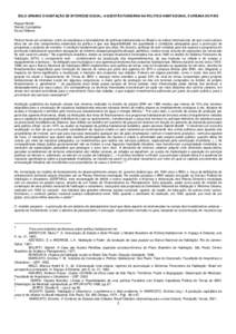 SOLO URBANO E HABITAÇÃO DE INTERESSE SOCIAL: A QUESTÃO FUNDIÁRIA NA POLITICA HABITACIONAL E URBANA DO PAÍS Raquel Rolnik Renato Cymbalista Kazuo Nakano Parece haver um consenso, entre os estudiosos e formuladores de