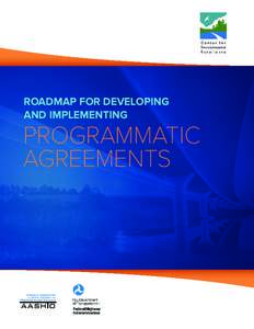 ROADMAP FOR DEVELOPING AND IMPLEMENTING PROGRAMMATIC AGREEMENTS