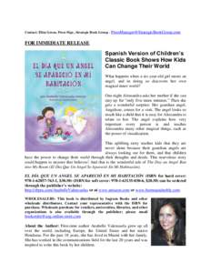 Contact: Ellen Green, Press Mgr., Strategic Book Group - [removed]  FOR IMMEDIATE RELEASE Spanish Version of Children’s Classic Book Shows How Kids