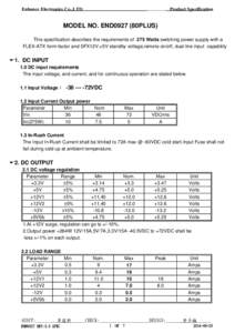 _________________________________________________________________________________ Enhance Electronics Co.,LTD Product Specification MODEL NO. END0927 (80PLUS) This specification describes the requirements of 275 Watts sw