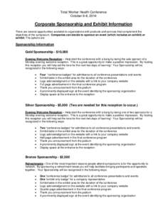 Total Worker Health Conference October 6-8, 2014 Corporate Sponsorship and Exhibit Information There are several opportunities available to organizations with products and services that complement the objectives of the s