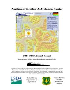 Northwest Weather & Avalanche Center[removed]Annual Report Report prepared by Mark Moore, Kenny Kramer and Garth Ferber  A partnership between the USDA Forest Service, Washington State Parks and Recreation Commission,