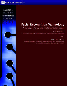 Facial Recognition Technology A Survey of Policy and Implementation Issues Lucas D. Introna Lancaster University, UK; Centre for the Study of Technology and Organization  and