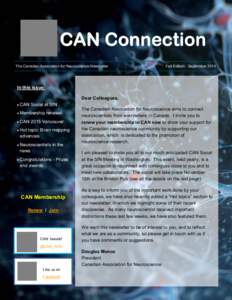 CAN Connection The Canadian Association for Neuroscience Newsletter Fall Edition - September[removed]In this issue: