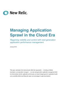 Managing Application Sprawl in the Cloud Era Regaining visibility and control with next-generation application performance management January 2012