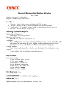 General Membership Meeting Minutes Called to order at 19:35 by Dan Bosser Dispensed with the reading of the minutes. May 4, 2009