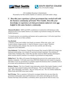 D1 Candidates Response to Questionnaire Presented by the West Seattle Chamber of Commerce and South Seattle College 5. Describe your experience of how government has worked well with the business community of Greater Wes