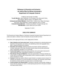   Pathways to Diversity and Inclusion:  An Action Plan for Brown University’s  Department of Computer Science    Drafted by the Diversity Committee 