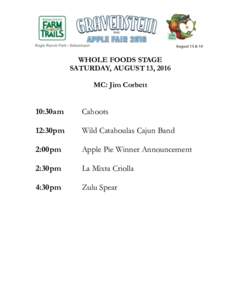 WHOLE FOODS STAGE SATURDAY, AUGUST 13, 2016 MC: Jim Corbett 10:30am