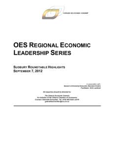 OES REGIONAL ECONOMIC LEADERSHIP SERIES SUDBURY ROUNDTABLE HIGHLIGHTS SEPTEMBER 7, 2012  In association with: