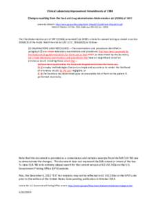 Clinical Laboratory Improvement Amendments of 1988 Changes resulting from the Food and Drug Administration Modernization Act (FDMA) of 1997 Link to the FDMA 97: http://www.gpo.gov/fdsys/pkg/PLAW-105publ115/pdf/PLAW-105pu