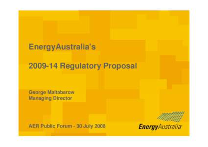 EnergyAustralia’s[removed]Regulatory Proposal George Maltabarow Managing Director